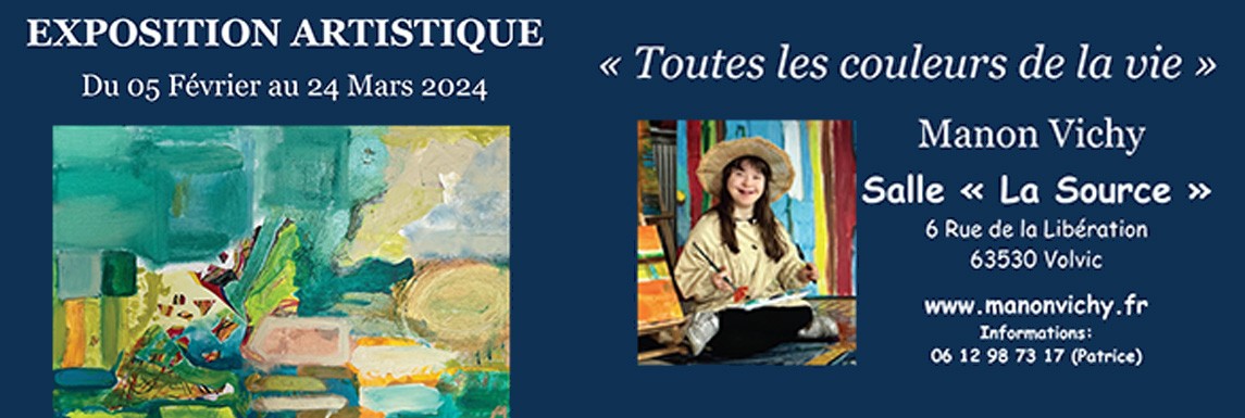 “Toutes les couleurs de ma vie” exposition artistique de Manon Vichy, artiste peintre reconnue, atteinte de trisomie 21