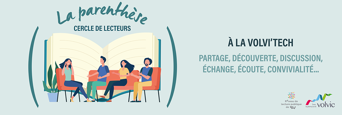 La parenthèse La parenthèse : club de lecteurs à la Volvi'tech le 5 mars à 17h30