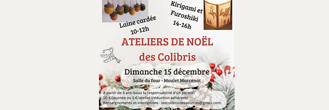 Ateliers de Noël des Colibris Ateliers de Noël des Colibris