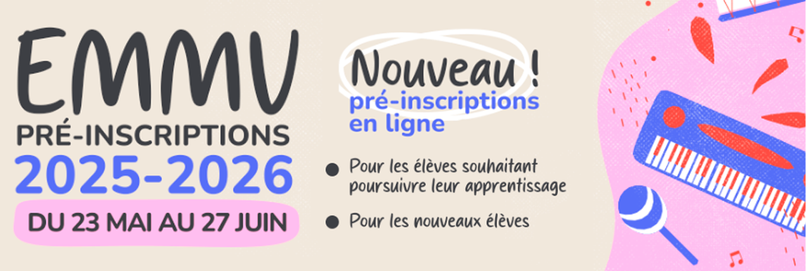 EMMV : pré-inscriptions rentrée 2025-2026 EMMV : pré-inscriptions rentrée 2025-2026