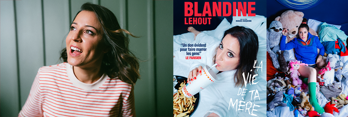 Blandine Lehout "La vie de ta mère" One woman show