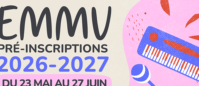 EMMV : pré-inscriptions rentrée 2026-2027