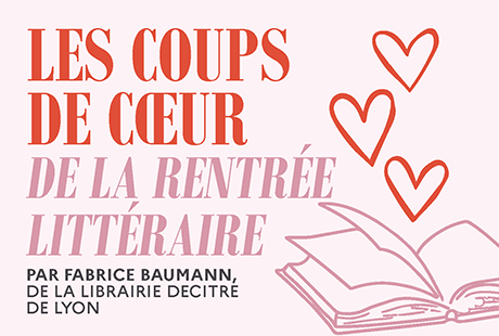 Coups de cœur de la rentrée littéraire par Fabrice Baumann